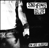 Sniffing Glue - I´m not alright CD