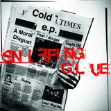 Sniffing Glue - cold times 12 +Booklet