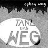 Option weg - tanz das weg CD