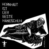 Pisse - Hornhaut ist der beste Handschuh 7