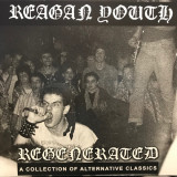 Reagan Youth - Regenerated: A Collection Lp