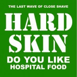 Hard Skin - Do You Like Hospital Food? MLp