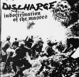 Discharge - Indoctrination Of The Masses CD