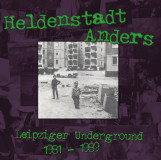 Heldenstadt anders - Leipziger Underground 1981-89 Boxset