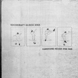 Kochkraft durch KMA - Hardcore never dies das Lp