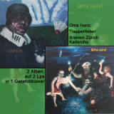 Oma Hans - Bremen Zürich Karlsruhe / Trapperfieber 2x Lp