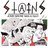 The Stains (MDC) - John Wayne Was A Nazi 7