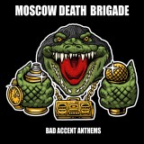 Moscow Death Brigade – Bad Accent Anthems Lp