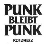 KOTZREIZ - Punk bleibt Punk CD