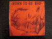 V/A - Born To Be Bad