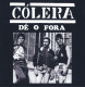 Cólera - Dé O Fora 7