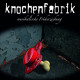 Knochenfabrik - Musikalische Früherziehung CD