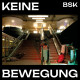 BSK - Keine Bewegung Lp
