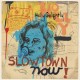 Holly Golightly - slowtown now! CD