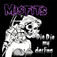 Misfits - Die Die My Darling 12