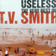 TV Smith - Useless, The Very Best Of T.V. Smith Lp
